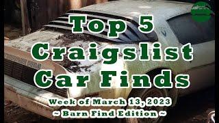 Top 5 Craigslist Cars - Barn Find Cars Editions - Week of March 13, 2023