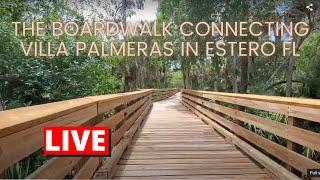 The Boardwalk Connecting Villa Palmeras in Estero Florida