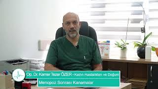 Menopoz Sonrası Kanamalar - Op. Dr. Kamer Tezer ÖZER