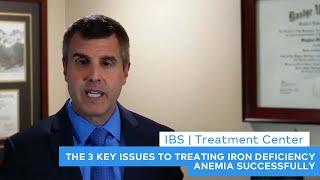 The 3 Key Issues To Treating Iron Deficiency Anemia Successfully