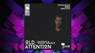 Old Attention (3dgarfast & Whaler GrooveUp) - Rayven & Valexx vs. Dannic feat. Charlie Puth