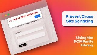 Prevent Cross Site Scripting with DOMPurify