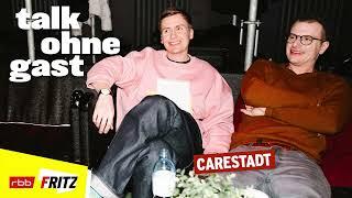 Carestadt | Talk ohne Gast | Till Reiners, Moritz Neumeier