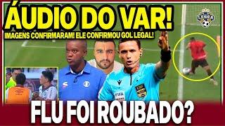 E AGORA? CBF DIVULGOU ÁUDIO VAR! FLU FOI ROUBADO MESMO? PC OLIVEIRA CRAVOU! O QUE JUSTIFICA ISSO?