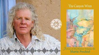 Martín Prechtel ~ The Canyon Wren (interview 4/4) | Audio Interview with Banyen Books