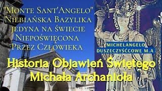 "Monte Sant'Angelo "Niebiańska Bazylika Jedyna Na Świecie Niepoświęcona Przez Człowieka + Modlitwa