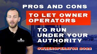 Pros And Cons To Let Owner Operators To Run Under Your Authority  Owneroperator 2022