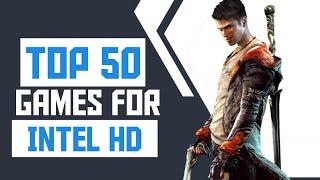 Top 50 Games for Intel HD Graphic (HD 4400/HD 5000/HD 5500/HD 6000/HD 520/HD 620/HD 630)