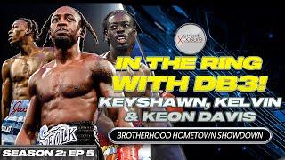 In The Ring with DB3: Brotherhood Hometown Showdown | Keyshawn, Kelvin, Keon Davis