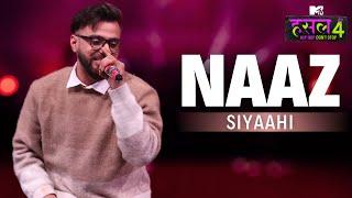 Naaz | Siyaahi | MTV Hustle 4