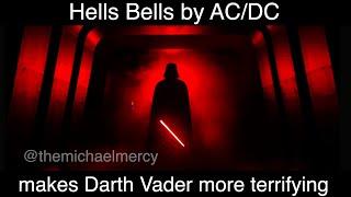 Hells Bells by AC/DC makes Darth Vader more terrifying