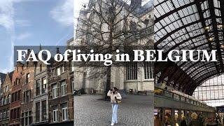 FAQ of living in BELGIUM  | Language ? Racism ? Safety ? Weather ? Tuition fees ? Living costs ?