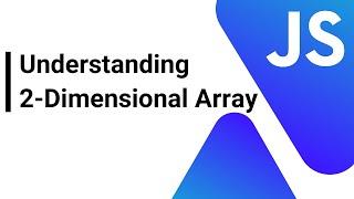 Understanding 2 Dimensional Array | AnaghTech