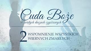 Dzień Zaduszny - pomagajmy duszom zmarłych dostać się do Nieba