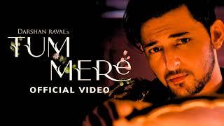 Tum Mere Official Video | Darshan Raval | Gurpreet S. | Gautam S. | New Song 2024