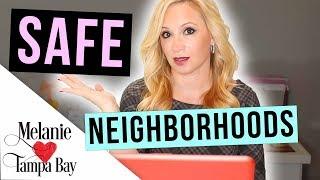 Moving?  How to Find + Research Safe Neighborhoods in Your New City | MELANIE ️ TAMPA BAY