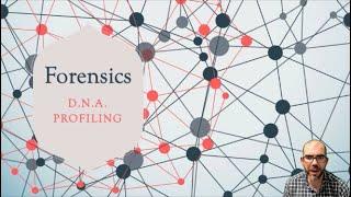 DNA Profiling (Chapter 7) - Forensic Science