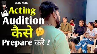 How to Prepare Acting Audition ?-  Audition preparation tips from lets act