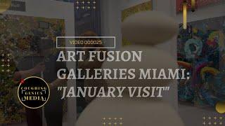 COUGHINGGENIUS MEDIA | Art Fusion Galleries Miami : January Visit