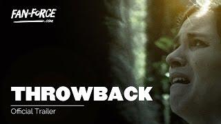 THROWBACK | Official Trailer HD