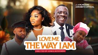 LOVE ME THE WAY I AM || AKROBETO TV