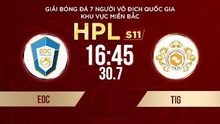 Trực tiếp: EOC - TIG | Giải bóng đá 7 người VĐQG Bia Saigon Cup 2024 #HPLS11