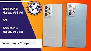 Samsung Galaxy A53 5G vs Samsung Galaxy A52 5G - A Series Smartphone Comparison (2022 vs 2021)