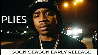 Plies - Goon Season Early Release #plies