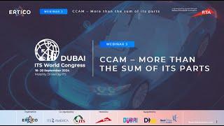 ITSWC Dubai Webinar 3: CCAM   More Than the Sum of Its Parts