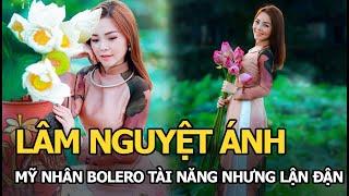 Lâm Nguyệt Ánh - Mỹ nhân Bolero: Tài năng nhưng lận đận, tuổi 35 làm  mẹ đơn thân nuôi 2 con