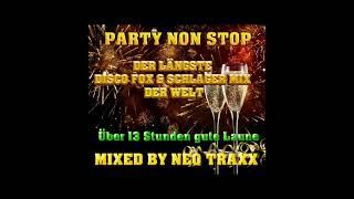 Der längste Disco Fox & Schlager Mix der Welt ( NON STOP MIXED BY NEO TRAXX )