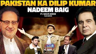 The Untold Story of Nadeem Baig | Secrets Behind Pakistan’s Evergreen Star | Ft. Nasir Adeeb