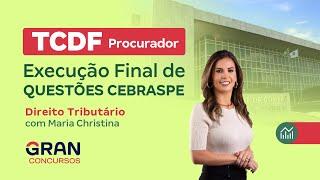 Concurso TCDF: Procurador | Execução final  de Questões Cebraspe | Direito Tributário