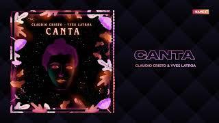 Claudio Cristo & Yves LaTroa - Canta || Official Audio