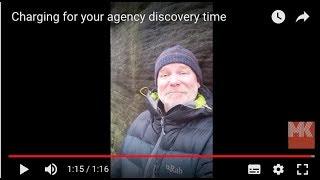 Charging for your agency discovery time