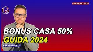 Guida 2024 BONUS RISTRUTTURAZIONE Casa 50 | le regole e i chiarimenti