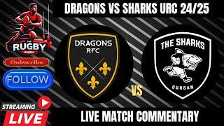 Dragons vs Sharks URC 24/25 Live Commentary