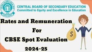 Rates and Remuneration for CBSE Spot Evaluation 2024-25 #cbsepayment #boardcopycheck