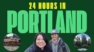 24 HOURS IN PORTLAND OREGON