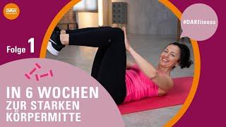 In 6 Wochen zur starken Körpermitte: Folge 1 | #DAKfitness | DAK-Gesundheit