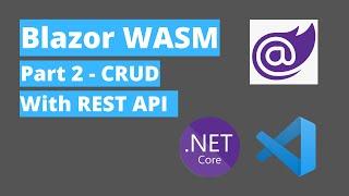 Blazor WASM - CRUD with Rest API  - Step by Step