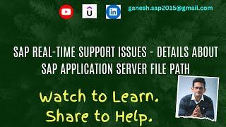 SAP Real-Time support issues - Details about SAP Application server file path - AL11