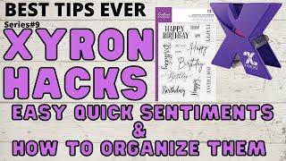 BEST TIPS  #9 - XYRON ADHESIVE  AMAZING QUICK CARD MAKING SENTIMENTS & HOW TO  ORGANIZE THEM ALL!