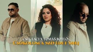 CSÍK LACI x Tomáš Botló - Csókolom a szívedet Shej / Official Music Video