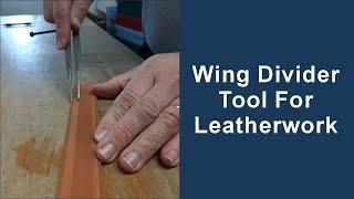 Wing Divider Tool for Leatherwork