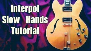 Slow Hands - Interpol ( Guitar Tab Tutorial & Cover )