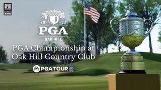 PGA Championship at Oak Hill Country Club in EA SPORTS PGA TOUR