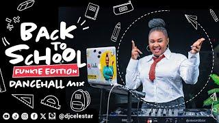 Back To Highschool Dancehall Mix By Dj Celestar|Funkie Edition|Retro| Konshens| Popcaan| Vybz Kartel