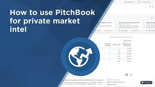 Gain a Competitive Edge with PitchBook's Private Market Intelligence