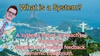 'Systems' in Geography A Level. Negative Feedback, Positive Feedback, Dynamic Equilibrium.